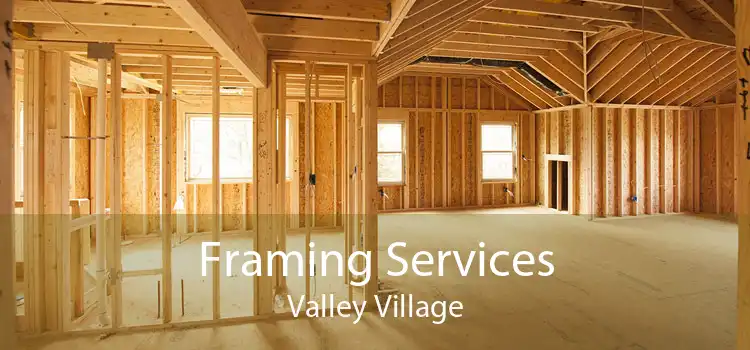 Framing Services Valley Village